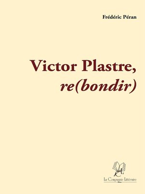 cover image of Victor Plastre--Re(bondir)